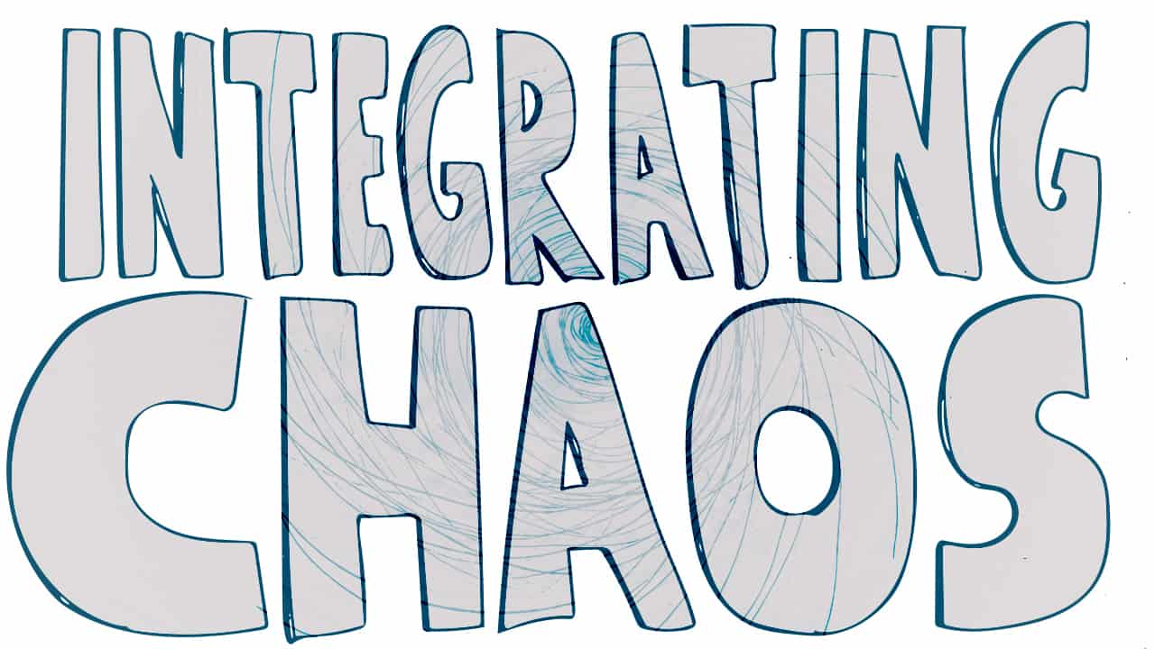 Hand-lettered title: Integrating Chaos