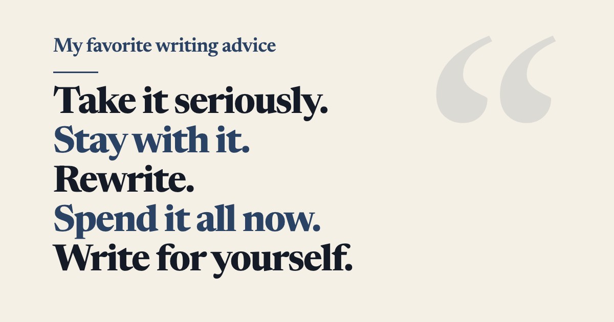 My Favorite Pieces of Writing Advice