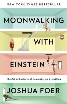 Cover of Moonwalking with Einstein: The Art and Science of Remembering Everything