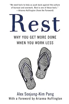 Cover of Rest: Why You Get More Done When You Work Less