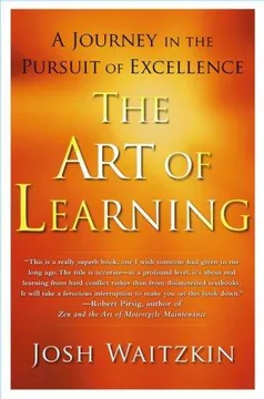 The Art of Learning, by Josh Waitzkin