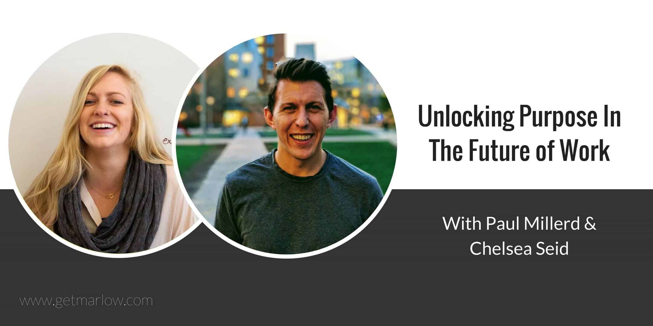 Conversation With Chelsea Seid of Marlow About Passion, Purpose & Meaning At Work