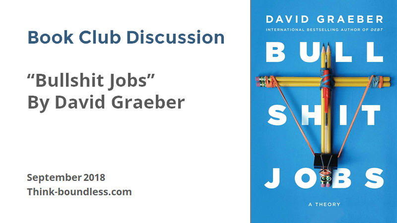 Bullshit Jobs Virtual Book Club Discussion (Book By David Graeber)